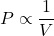 \[ P \propto \frac{1}{V} \]