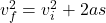 v_f^2 = v_i^2 + 2 a s