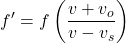 \[ f' = f \left( \frac{v + v_o}{v - v_s} \right) \]