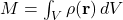 M = \int_V \rho(\mathbf{r}) \, dV