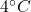 4^\circ C