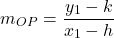 \[ m_{OP} = \frac{y_1 - k}{x_1 - h} \]