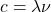 c = \lambda \nu