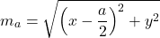 \[ m_a = \sqrt{\left(x - \frac{a}{2}\right)^2 + y^2} \]