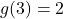 g(3) = 2