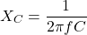 \[ X_C = \frac{1}{2\pi f C} \]