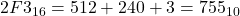 2F3_{16} = 512 + 240 + 3 = 755_{10}