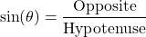 \[ \sin(\theta) = \frac{\text{Opposite}}{\text{Hypotenuse}} \]