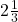 2 \frac{1}{3}