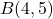 B(4, 5)