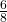 \frac{6}{8}