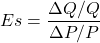 \[ Es = \frac{\Delta Q / Q}{\Delta P / P} \]