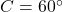 C = 60^\circ