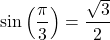 \[ \sin\left(\frac{\pi}{3}\right) = \frac{\sqrt{3}}{2} \]