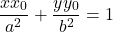 \[ \frac{xx_0}{a^2} + \frac{yy_0}{b^2} = 1 \]