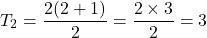 \[ T_2 = \frac{2(2 + 1)}{2} = \frac{2 \times 3}{2} = 3 \]