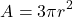 \[ A = 3\pi r^2 \]