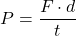 \[ P = \frac{F \cdot d}{t} \]