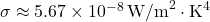 \sigma \approx 5.67 \times 10^{-8} \, \text{W/m}^2 \cdot \text{K}^4