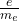 \frac{e}{m_e}