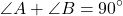 \[ \angle A + \angle B = 90^\circ \]