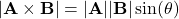 \[ |\mathbf{A} \times \mathbf{B}| = |\mathbf{A}| |\mathbf{B}| \sin(\theta) \]