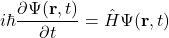 \[ i\hbar \frac{\partial \Psi(\mathbf{r}, t)}{\partial t} = \hat{H} \Psi(\mathbf{r}, t) \]