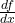 \frac{df}{dx}