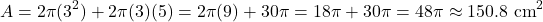 \[ A = 2\pi(3^2) + 2\pi(3)(5) = 2\pi(9) + 30\pi = 18\pi + 30\pi = 48\pi \approx 150.8 \text{ cm}^2 \]