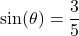 \[ \sin(\theta) = \frac{3}{5} \]