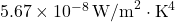 5.67 \times 10^{-8} \, \text{W/m}^2 \cdot \text{K}^4