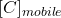 [C]_{mobile}