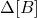\Delta [B]