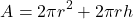 \[ A = 2\pi r^2 + 2\pi rh \]