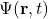 \Psi(\mathbf{r}, t)