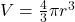 V = \frac{4}{3}\pi r^3