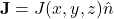 \[ \mathbf{J} = J(x, y, z) \hat{n} \]