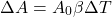 \[ \Delta A = A_0 \beta \Delta T \]