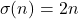 \[ \sigma(n) = 2n \]