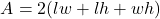 \[ A = 2(lw + lh + wh) \]