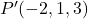 P'(-2, 1, 3)