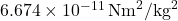 6.674 \times 10^{-11} \, \text{Nm}^2/\text{kg}^2