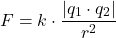 \[ F = k \cdot \frac{|q_1 \cdot q_2|}{r^2} \]