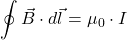 \[ \oint \vec{B} \cdot d\vec{l} = \mu_0 \cdot I \]