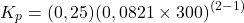 \[ K_p = (0,25) (0,0821 \times 300)^{(2-1)} \]