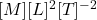 [M][L]^2[T]^{-2}