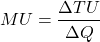 \[ MU = \frac{\Delta TU}{\Delta Q} \]