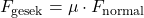 \[ F_{\text{gesek}} = \mu \cdot F_{\text{normal}} \]