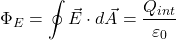 [ Phi_E = oint vec{E} cdot dvec{A} = frac{Q_{int}}{varepsilon_0} ]