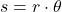 s = r cdot theta